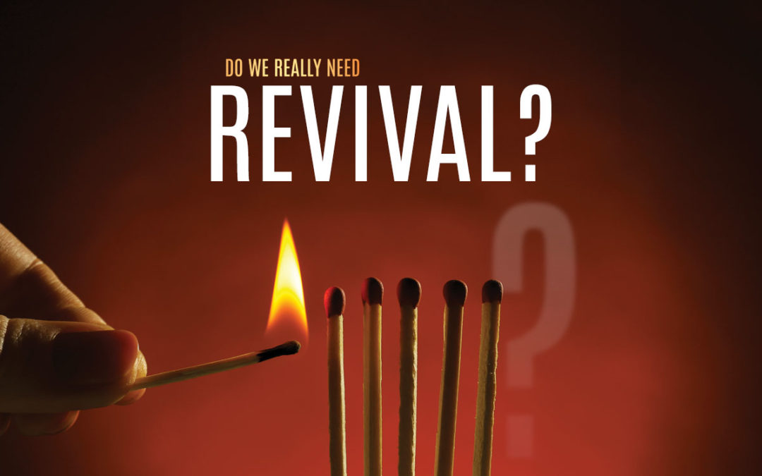 Do We Need Revival?