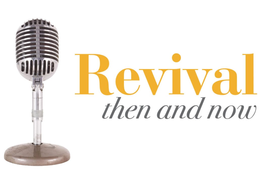 Revival: Then and Now