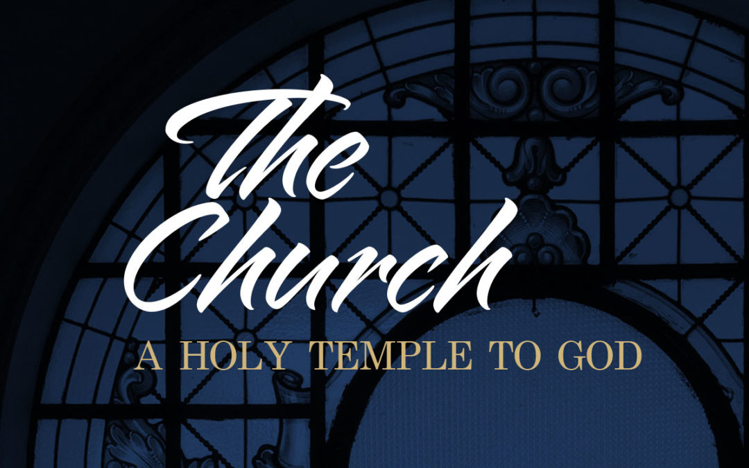 The Church: A Holy Temple of God