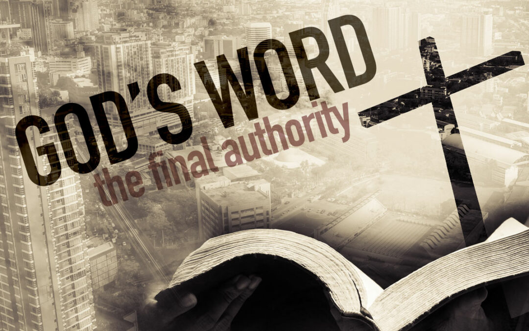 God’s Word: The Final Authority