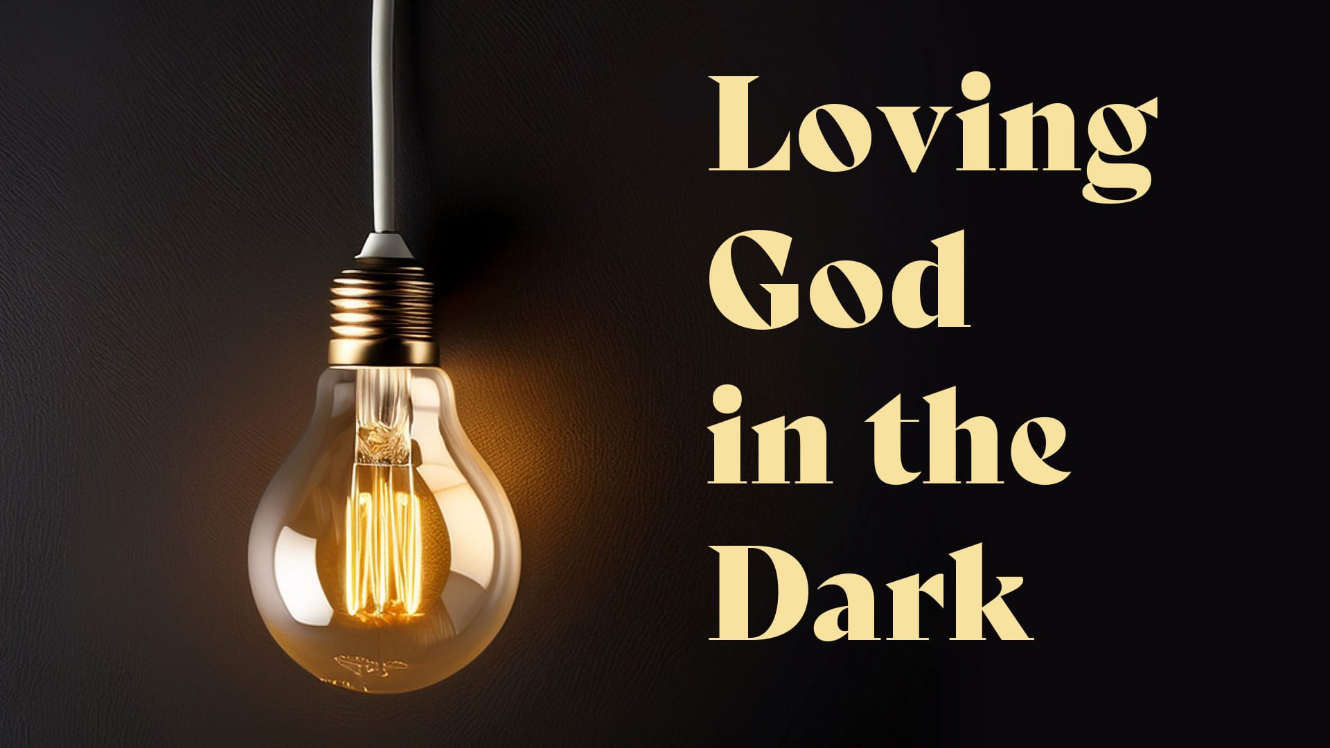 loving-god-in-the-dark